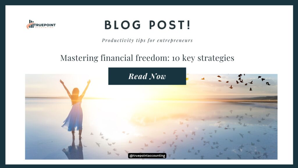 Mastering financial freedom: 10 key strategies