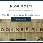 Monthly vs. Annual Bookkeeping